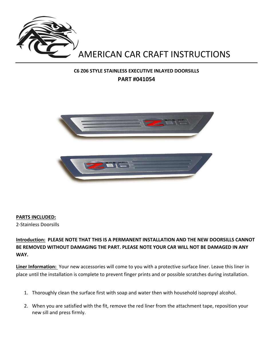 American Car Craft Corvette Doorsills Executive Series Z06 Logo Inlay Outer 2Pc 2006-2013 User Manual | 2 pages