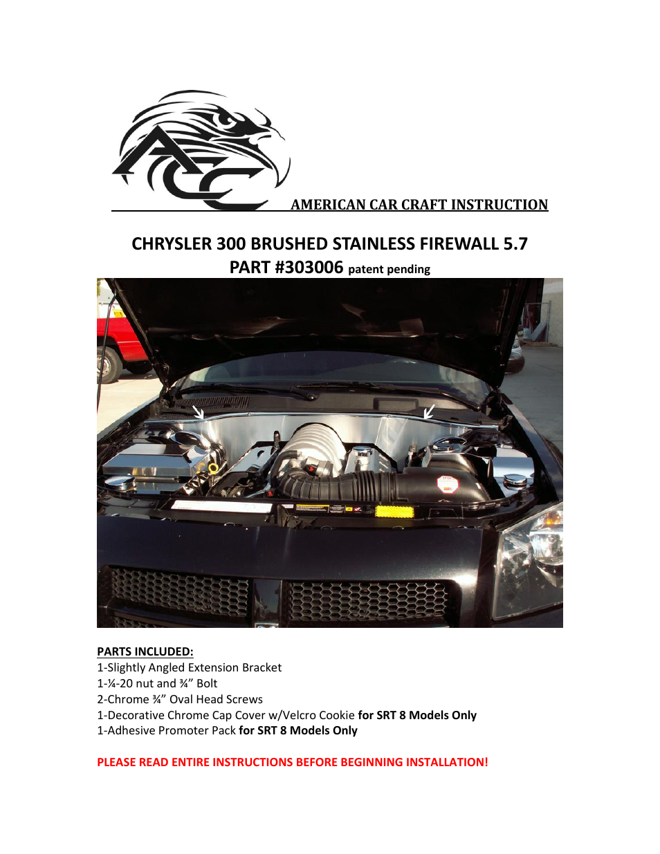 American Car Craft Chrysler 300 _ Dodge Charger_Magnum 5.7 Firewall Brushed 2005-2010 User Manual | 3 pages