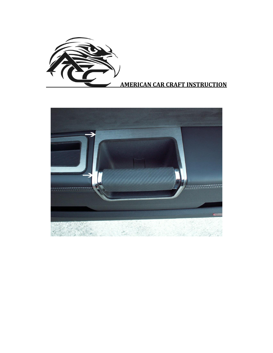 American Car Craft Challenger 5.7 and SRT 8 Door Handle Pull Trim Brushed 2Pc 2008-2013 User Manual | 2 pages