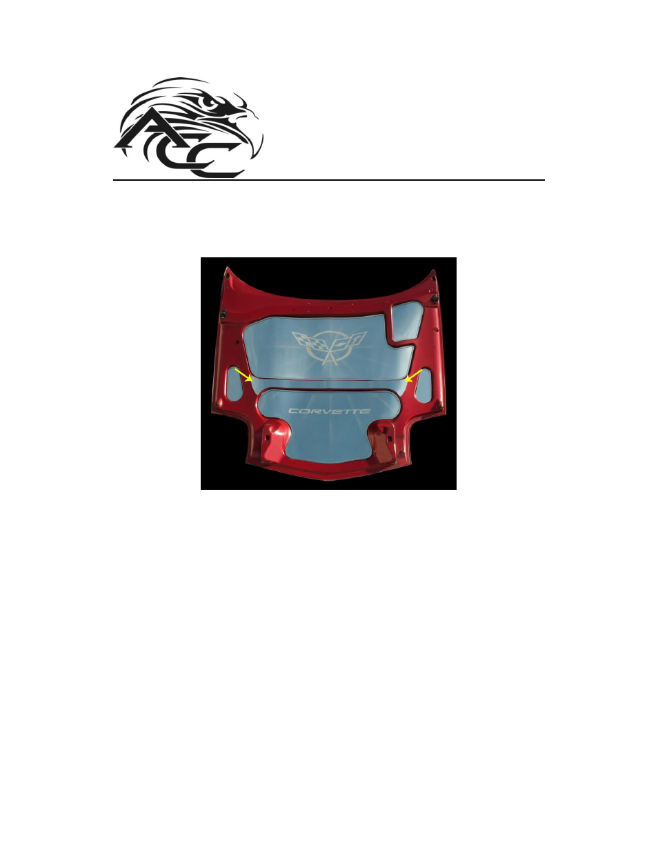 American Car Craft Corvette Hood Center Brace Cover Polished 1997-2004 C5 & Z06 User Manual | 2 pages