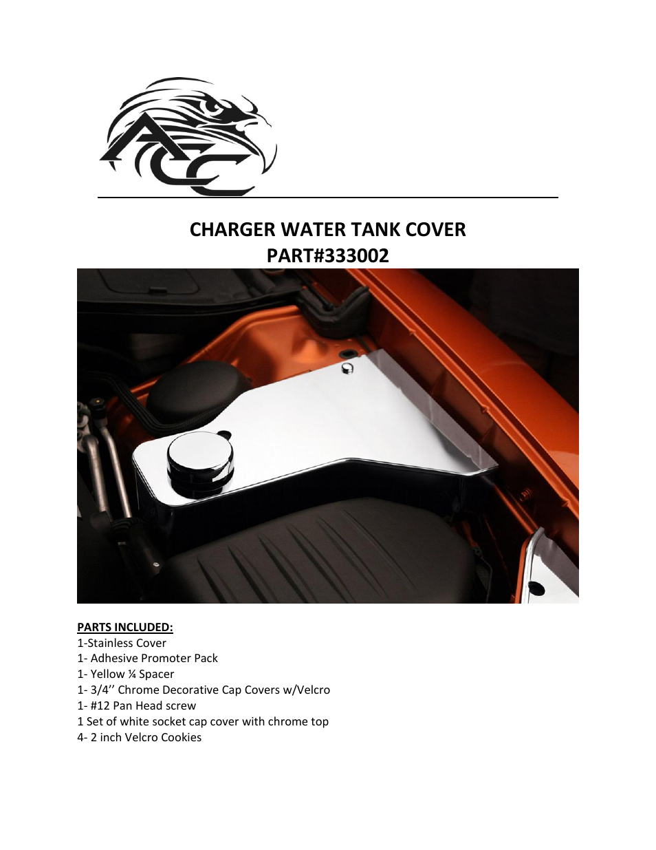 American Car Craft Dodge Charger _ Chrysler 300 Water Tank Cover with Cap Polished 2011-2013 User Manual | 2 pages