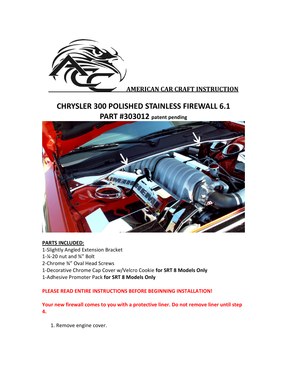 American Car Craft Chrysler 300 _ Dodge Charger_Magnum SRT 8 Firewall Polished 2005-2010 User Manual | 3 pages