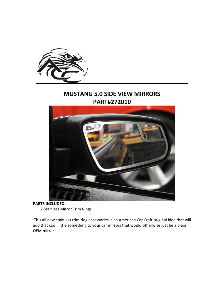 American Car Craft Mustang Mirror Trim 5.0 Side View 2Pc Brushed 2011-2013 User Manual | 2 pages