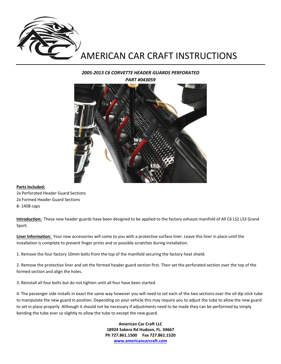 American Car Craft Corvette Header Guards Perforated 2Pc 2005-2013 C6+GS User Manual | 1 page