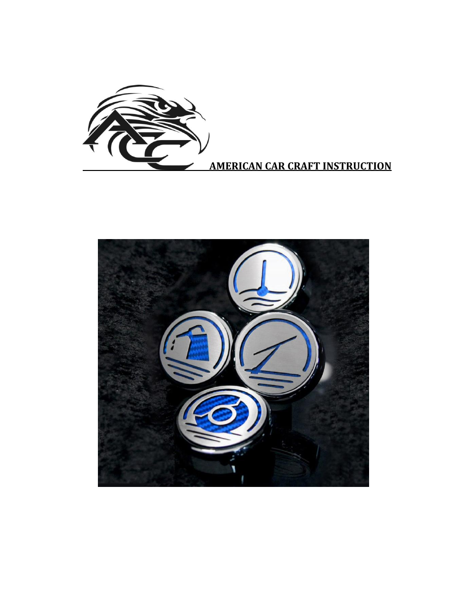 American Car Craft Mustang Executive Series Fluid Cap Cover 4Pc Set - Carbon Fiber 2010-2012 Auto User Manual | 2 pages