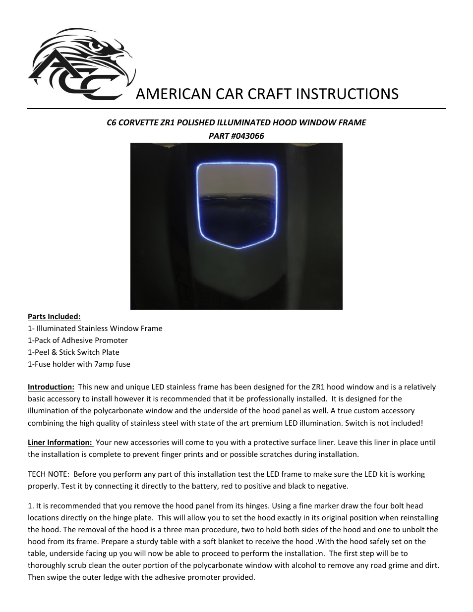 American Car Craft Corvette ZR1 Hood Window Frame Illuminated 2009-2013 ZR1 only User Manual | 2 pages