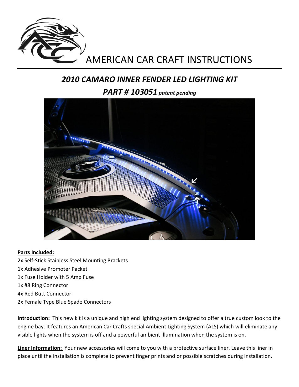 American Car Craft Camaro Inner Fender Liners Polished 4pc w_Lit Top Caps w_factory hood 2010-2013 User Manual | 2 pages