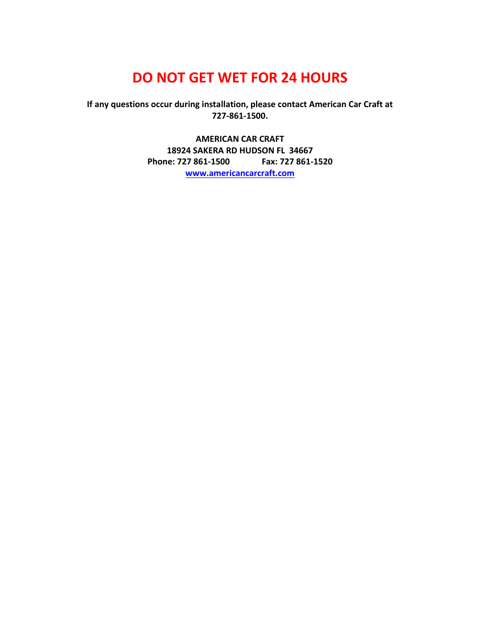 Do not get wet for 24 hours | American Car Craft Camaro Side Marker Trim Brushed 4Pc 2010-2013 User Manual | Page 2 / 2