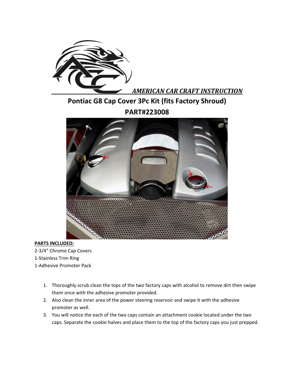 American Car Craft Pontiac G8 Polished Engine Fluid Cap Cover Kit 3pc GT 2008-2009 User Manual | 2 pages