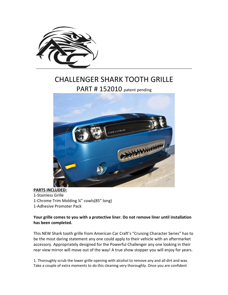 American Car Craft Dodge Challenger 5.7 and SRT 8 Grille Polished "Shark Tooth Lower Front 2008-2010 only" User Manual | 2 pages