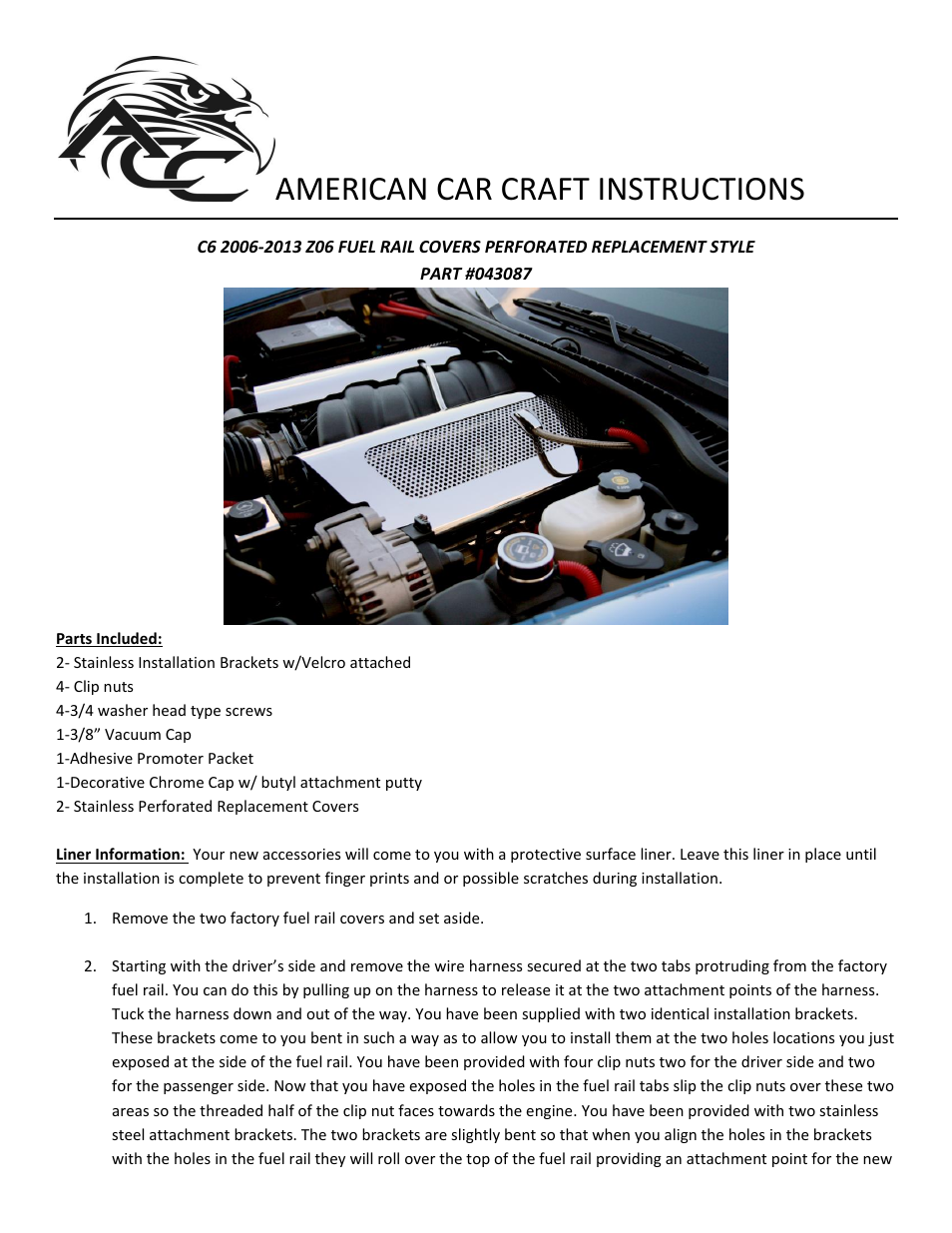 American Car Craft Corvette Fuel Rail Covers Replacement Style Perforated 2006-2013 Z06 only User Manual | 2 pages