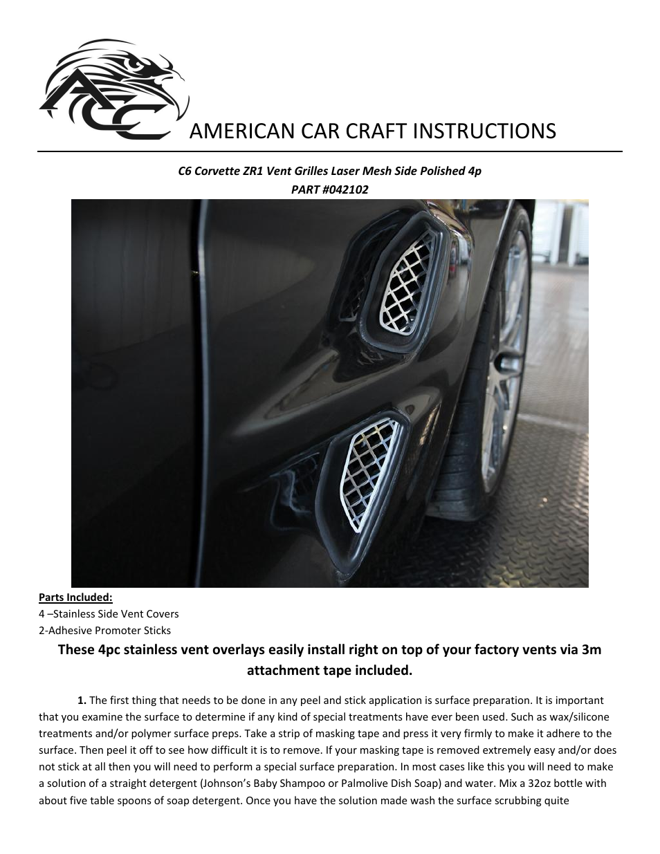 American Car Craft Corvette Side Vent Grilles Laser Mesh 2Pc Polished 2009-2013 ZR1 only User Manual | 2 pages