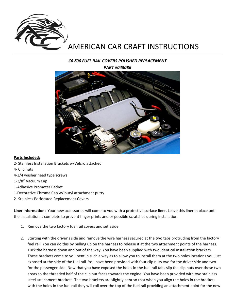 American Car Craft Corvette Fuel Rail Covers Replacement Style Polished 2006-2013 Z06 only User Manual | 2 pages