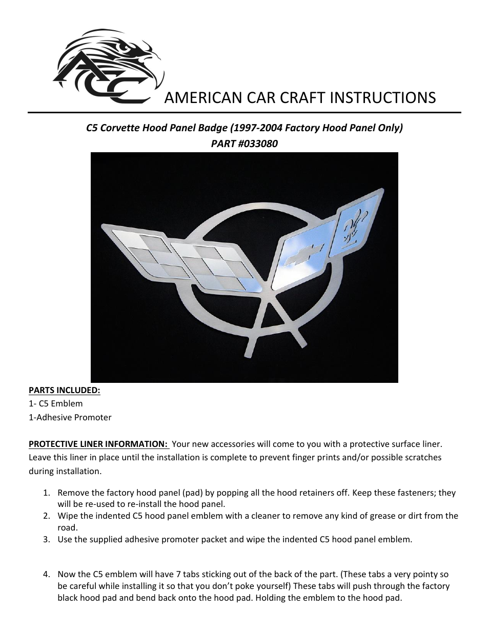 American Car Craft Corvette Hood Panel Badge C5 Crossed Flags for factory hood pad 1997-2004 C5 all User Manual | 2 pages