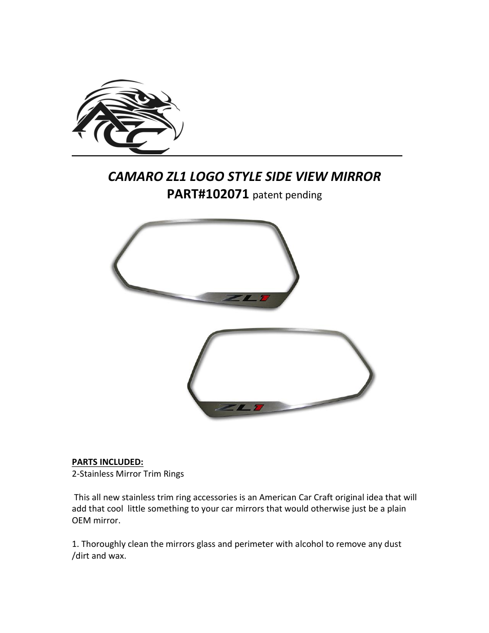 American Car Craft Camaro Side View Mirror Trim "ZL1 Style Brushed 2Pc 2010-2013" User Manual | 2 pages