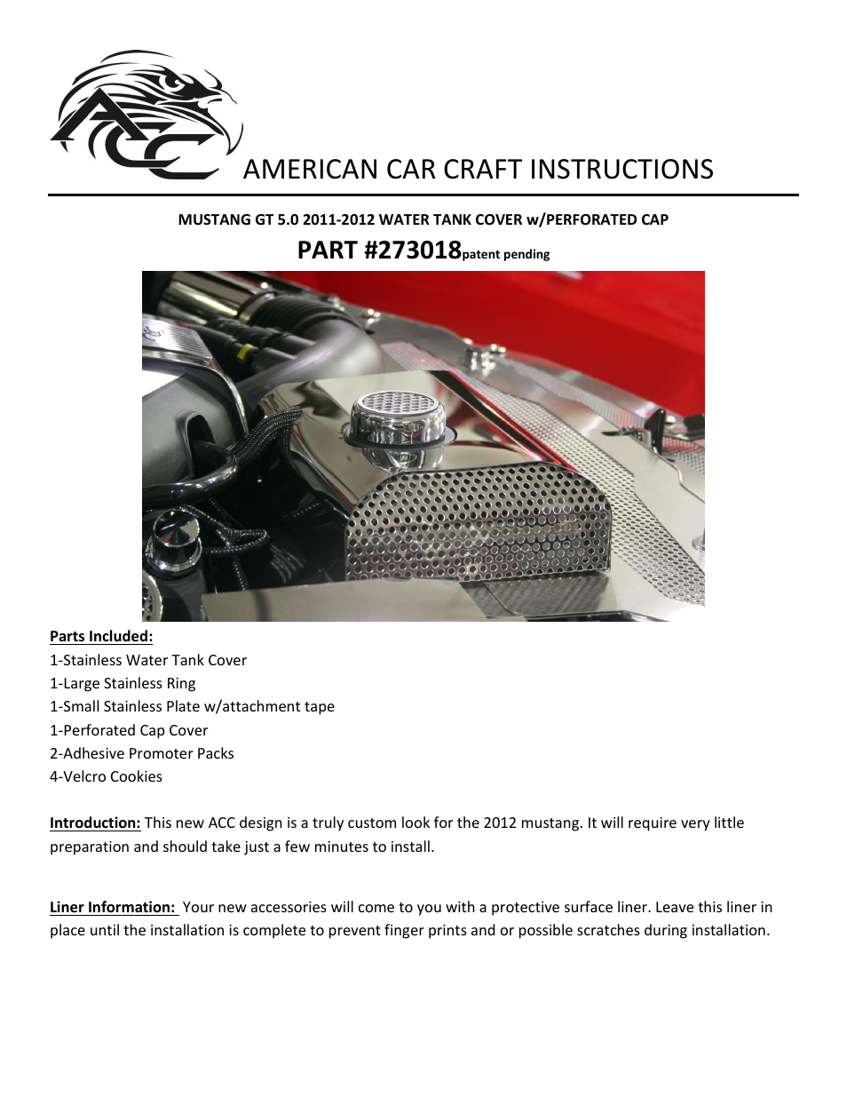 American Car Craft Mustang Water Tank Cover Perforated w_Cap V8 & GT 5.0 2011-2013 User Manual | 2 pages