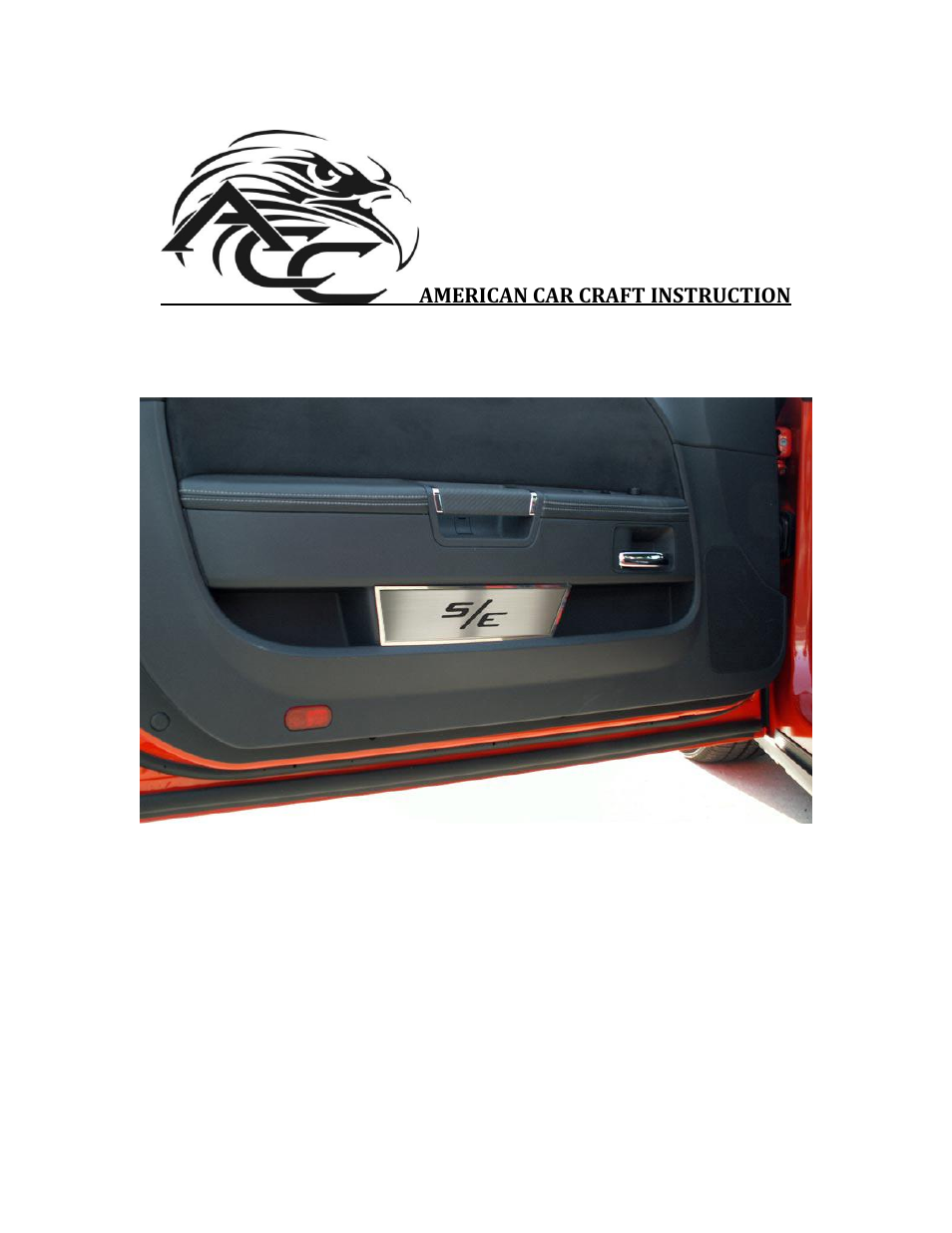 American Car Craft Challenger Door Badge Plate Brushed "S_E 2Pc 2008-2013" User Manual | 2 pages