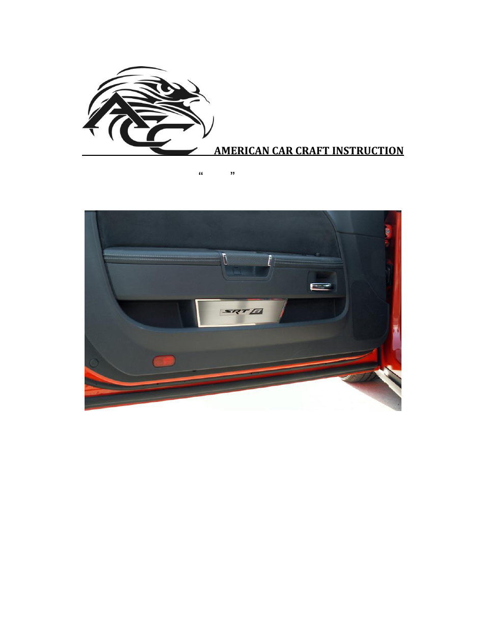 American Car Craft Challenger Door Badge Plate Brushed with "SRT8 cut-out 2Pc 2008-2013" User Manual | 2 pages