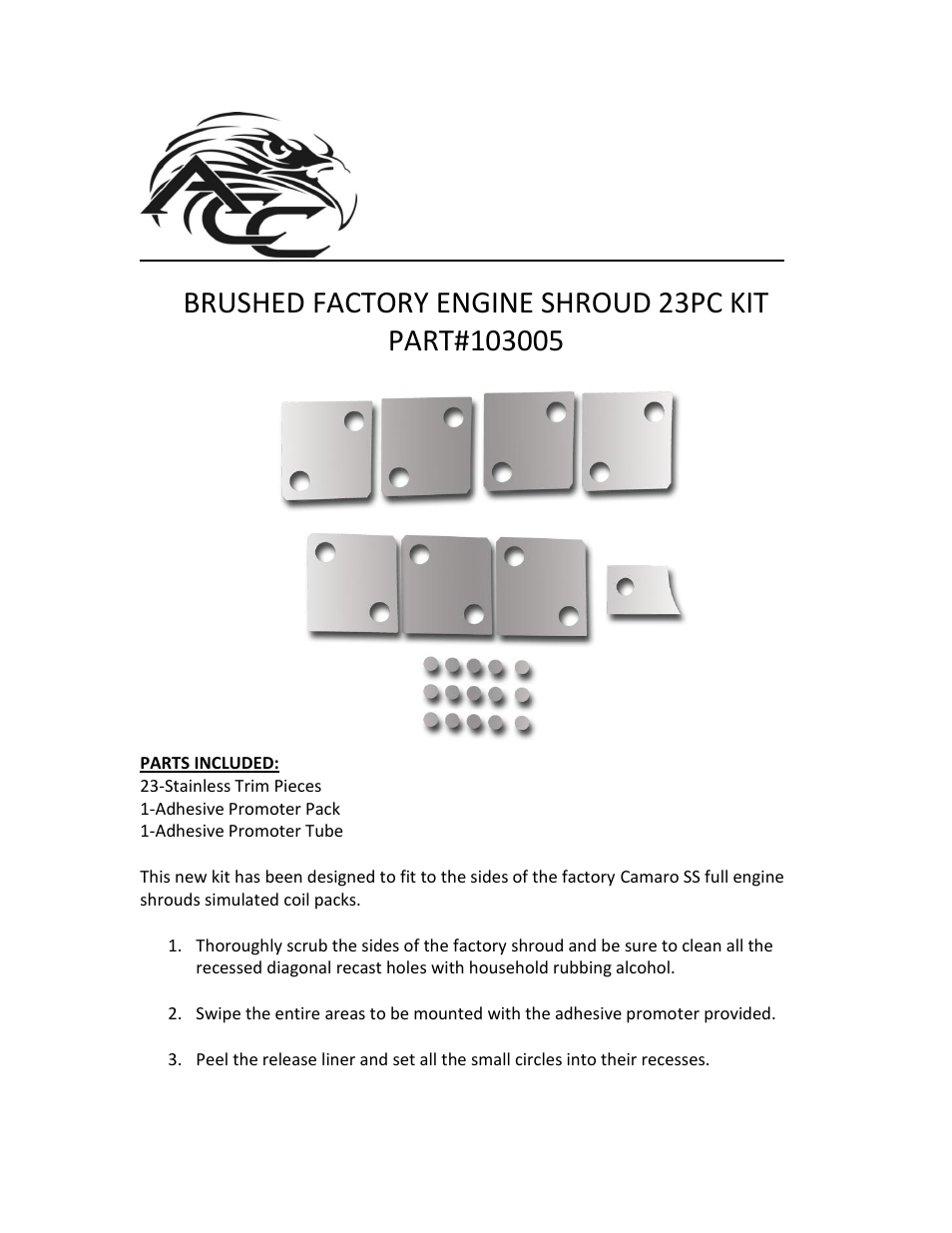 American Car Craft Camaro Factory Shroud Trim Brushed Side Kit 23Pc 2010-2013 User Manual | 2 pages