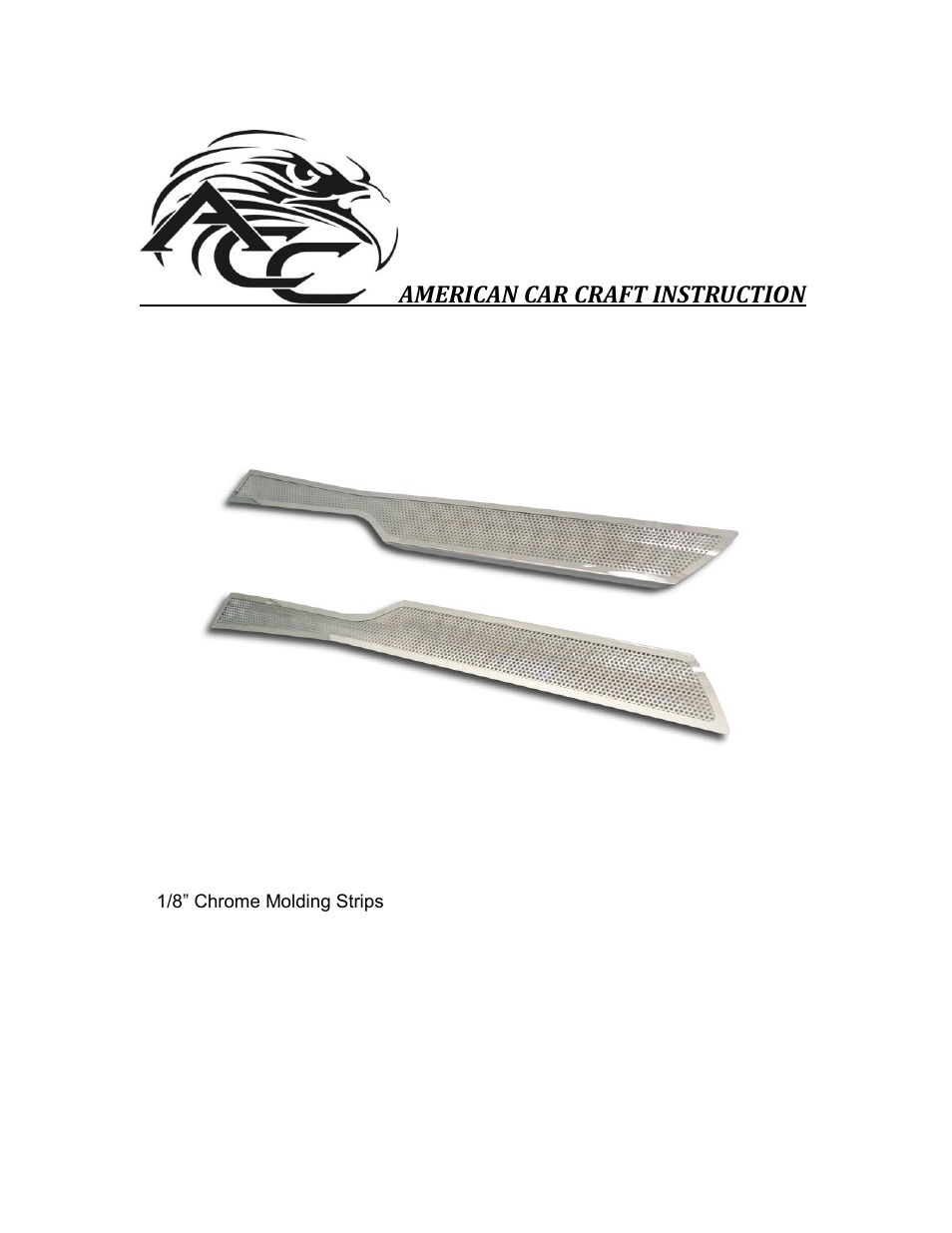 American Car Craft Corvette Full Length Outer Doorsills Perforated 2Pc 2005-2013 C6 User Manual | 3 pages