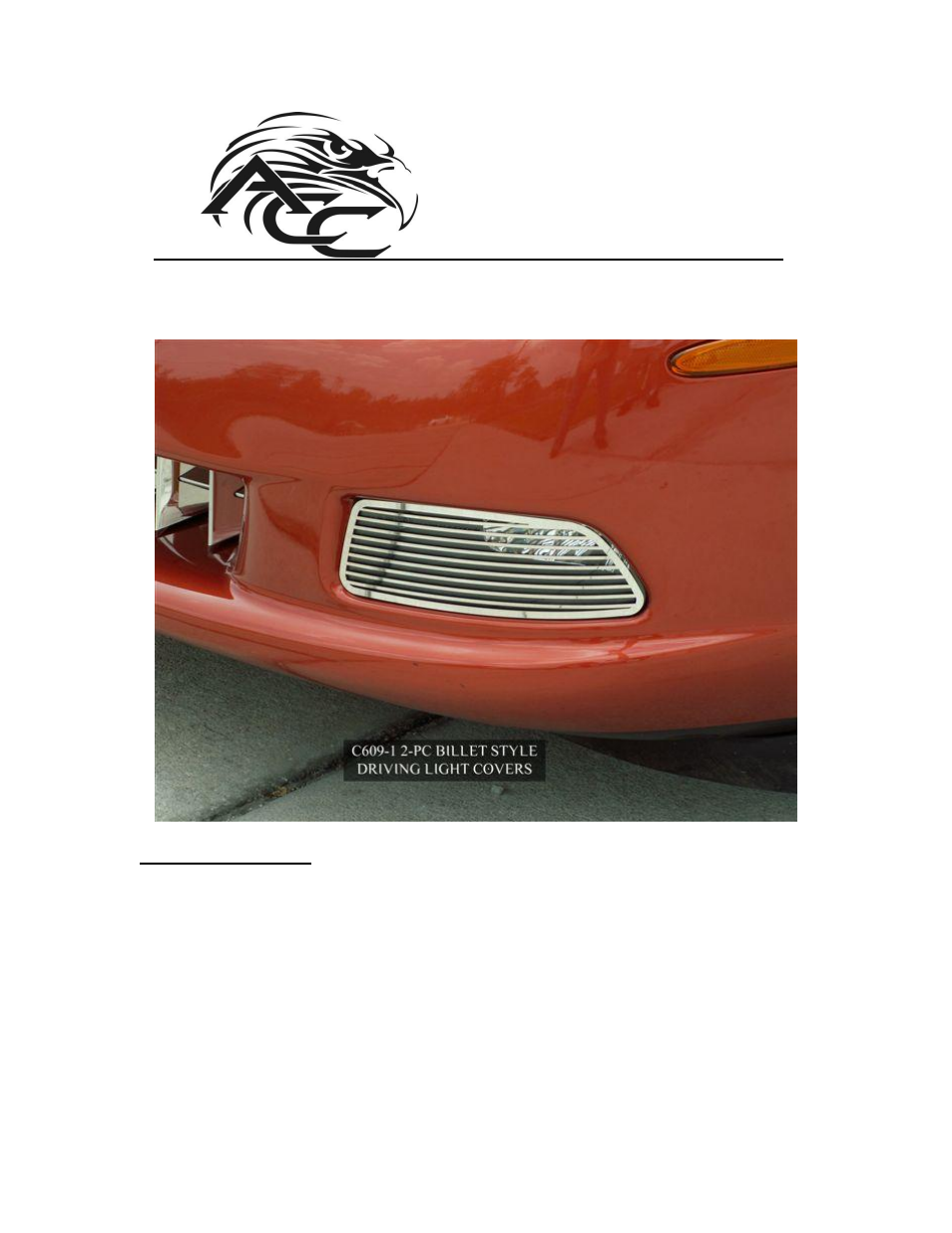 American Car Craft Corvette Driving Light Covers Polished Billet Style 2005-2013 C6 only User Manual | 2 pages