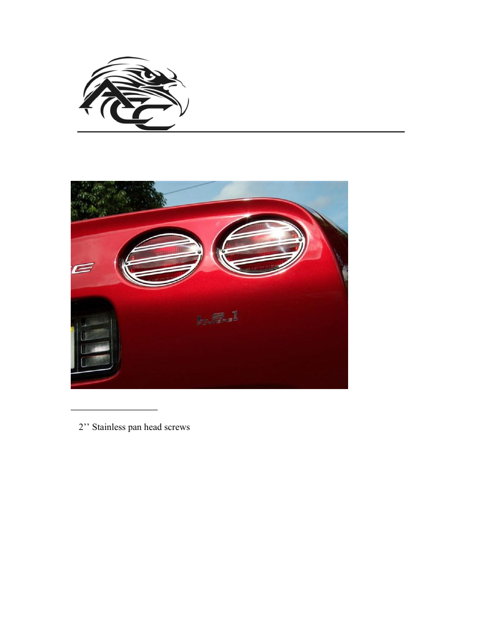 American Car Craft Corvette Taillight Grilles 4Pc Slotted Polished 1997-2004 C5 & Z06 User Manual | 2 pages