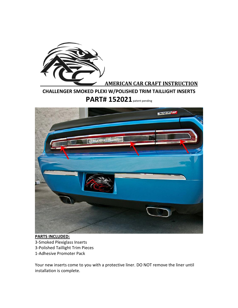 American Car Craft Dodge Challenger Taillight Insert Trim Plate Smoked Plexi with Polished Trim 2008-2013 User Manual | 2 pages