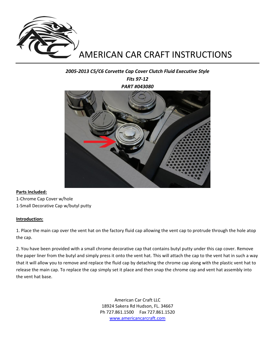 American Car Craft Corvette Cap Cover Clutch Executive Style 1997-2013 C5+C6 all User Manual | 1 page