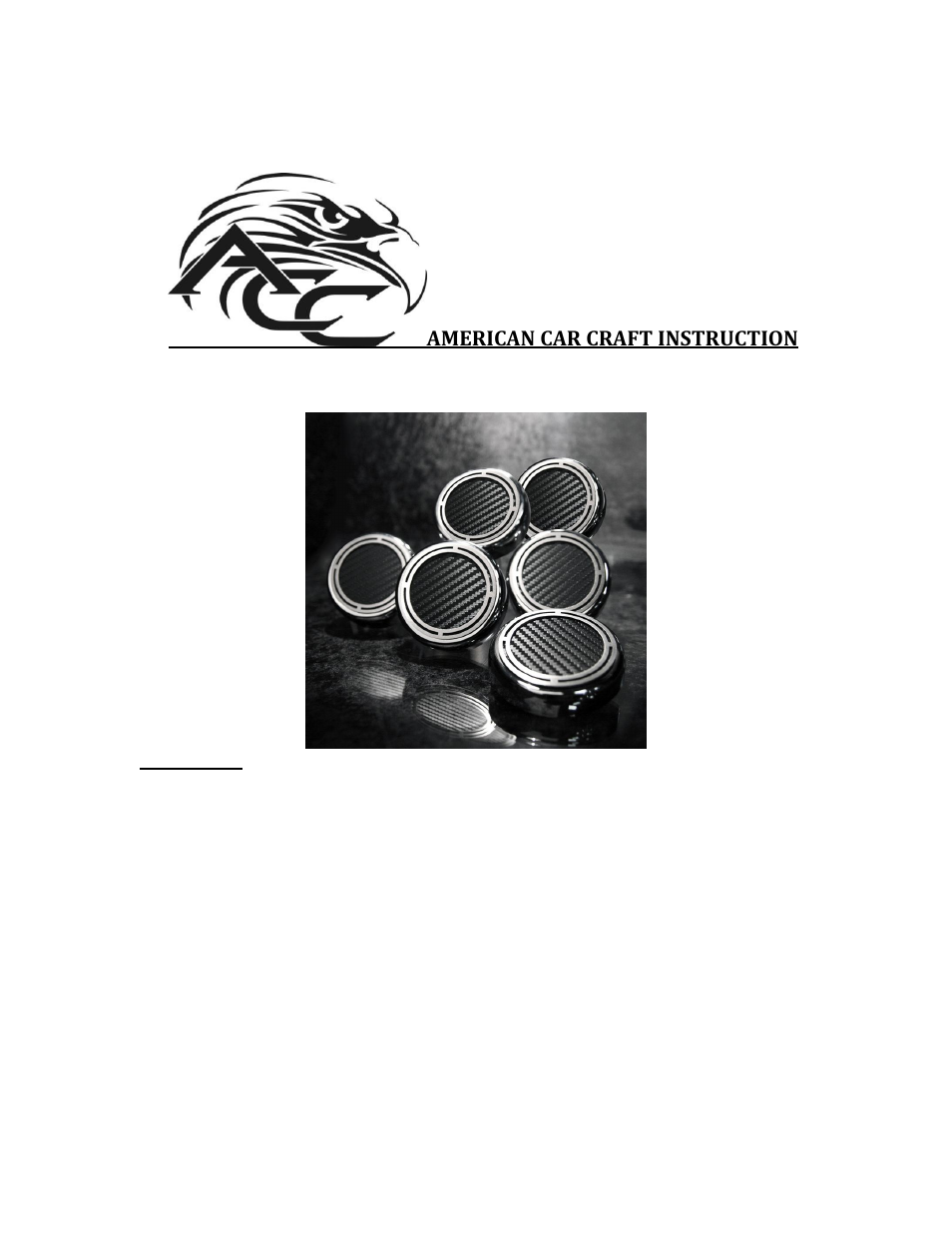 American Car Craft Corvette Engine Fluid Cap Cover 6Pc Set - Carbon Fiber Slotted 1997-2013 C5+C6 Manual User Manual | 2 pages