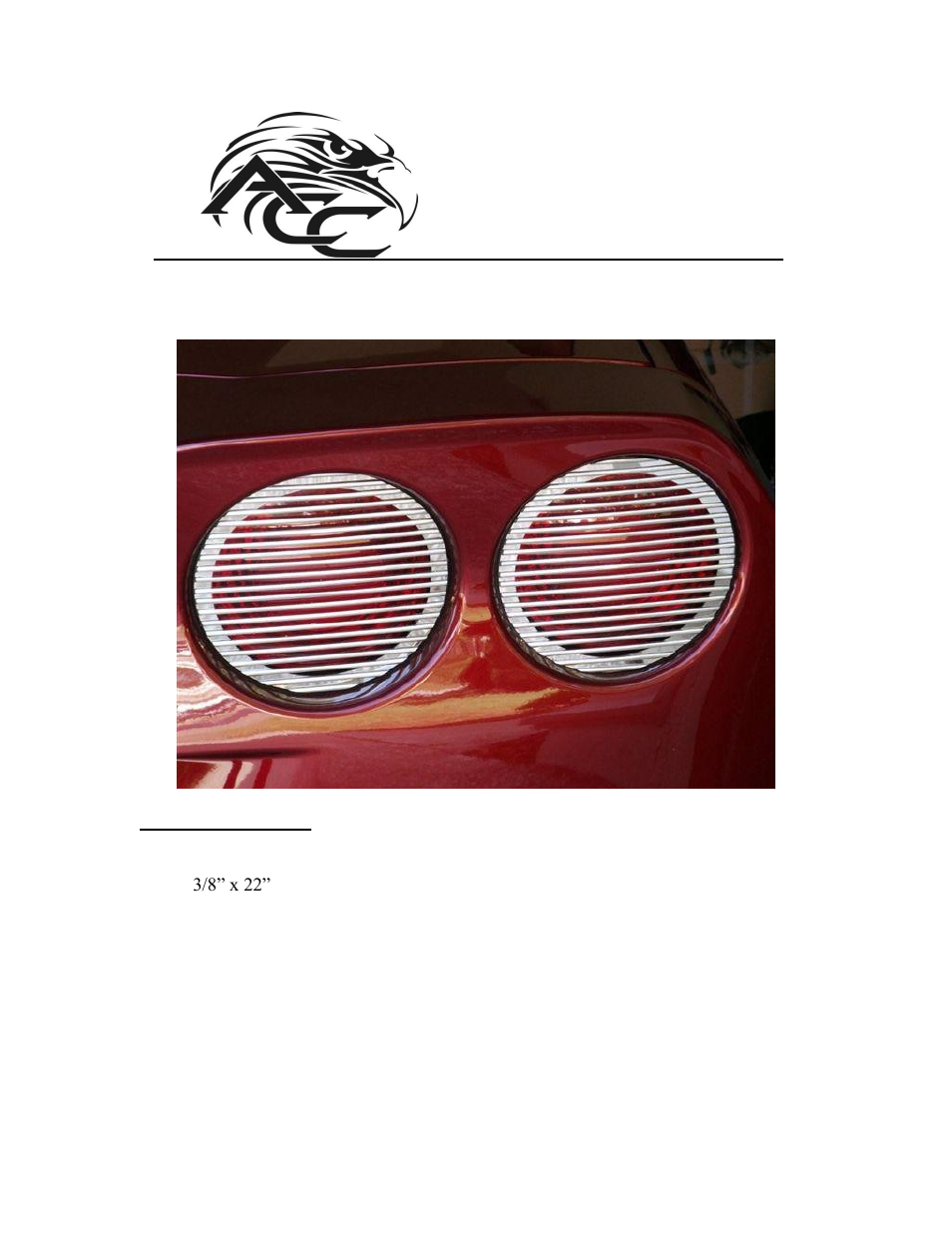 American Car Craft Corvette Taillight Covers Billet Style 4Pc Polished 2005-2013 C6 all User Manual | 2 pages