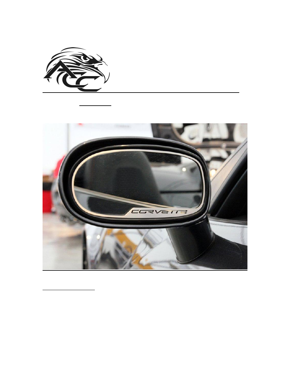 American Car Craft Corvette Side View Mirror Trim 2Pc - Corvette Script 2005-2013 C6 Standard Mirror User Manual | 2 pages