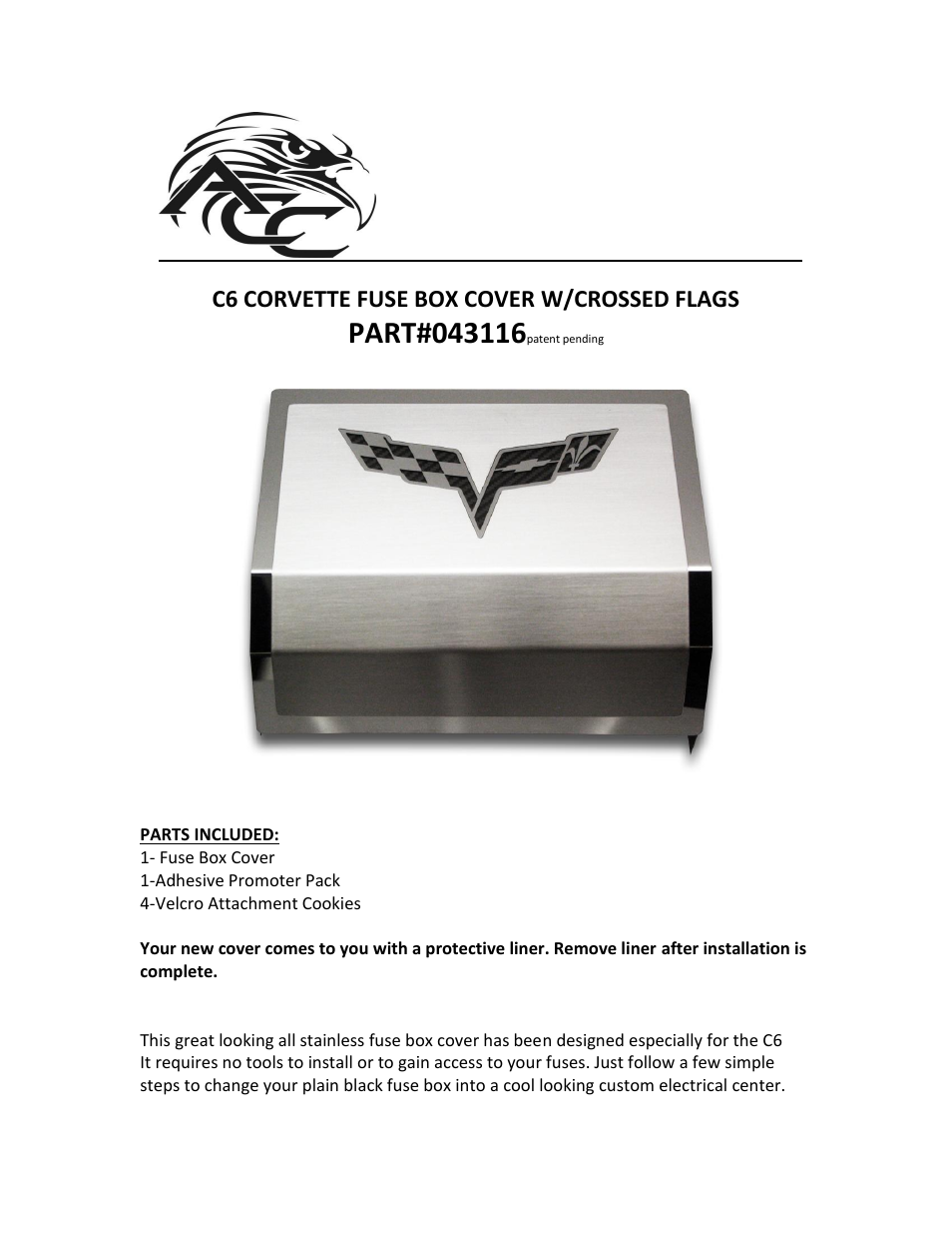 American Car Craft Corvette Fuse Box Cover Brushed_Polished with C6 Logo Crossed Flags 2005-2013 C6 all User Manual | 2 pages