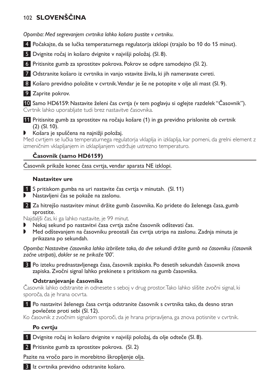 Časovnik (samo hd6159), Nastavitev ure, Odstranjevanje časovnika | Po cvrtju | Philips HD6158 User Manual | Page 102 / 124