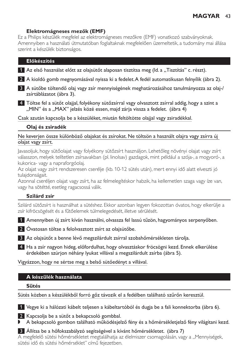 Elektromágneses mezők (emf), Előkészítés, Olaj és zsiradék | Szilárd zsír, A készülék használata, Sütés | Philips HD6158 User Manual | Page 43 / 124