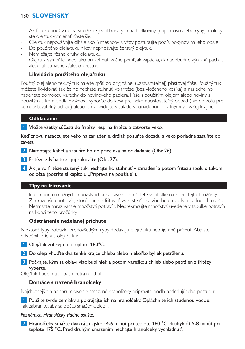 Likvidácia použitého oleja/tuku, Odkladanie, Tipy na fritovanie | Odstránenie neželanej príchute, Domáce smažené hranolčeky | Philips HD6180 User Manual | Page 130 / 168