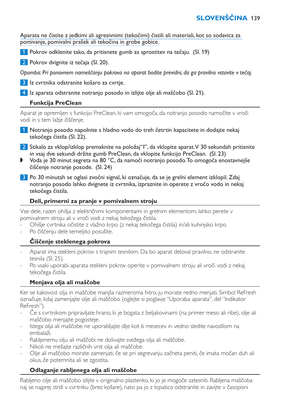 Funkcija preclean, Deli, primerni za pranje v pomivalnem stroju, Čiščenje steklenega pokrova | Menjava olja ali maščobe, Odlaganje rabljenega olja ali maščobe | Philips HD6180 User Manual | Page 139 / 168