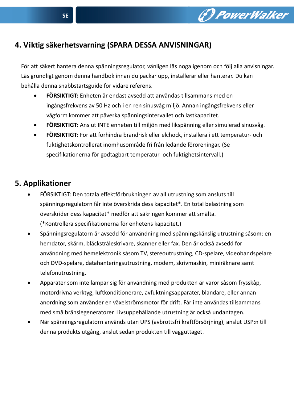 Viktig säkerhetsvarning (spara dessa anvisningar), Applikationer | PowerWalker AVR 600 User Manual | Page 28 / 86