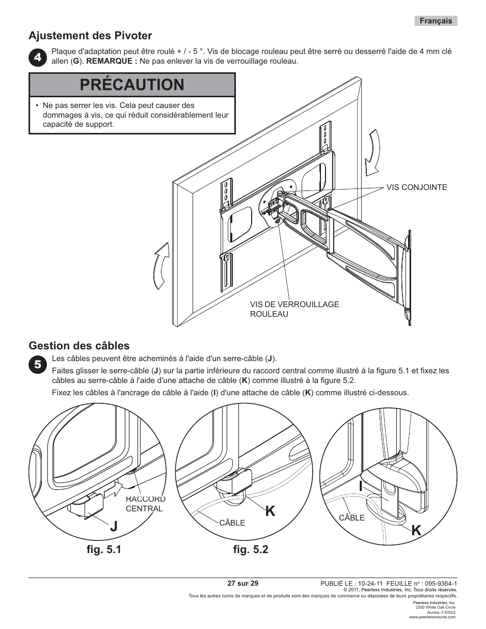 Précaution, Ki k, Fi g. 5.1 | Fi g. 5.2, Ajustement des pivoter, 4gestion des câbles | Peerless-AV SUA746PU - Installation User Manual | Page 27 / 29