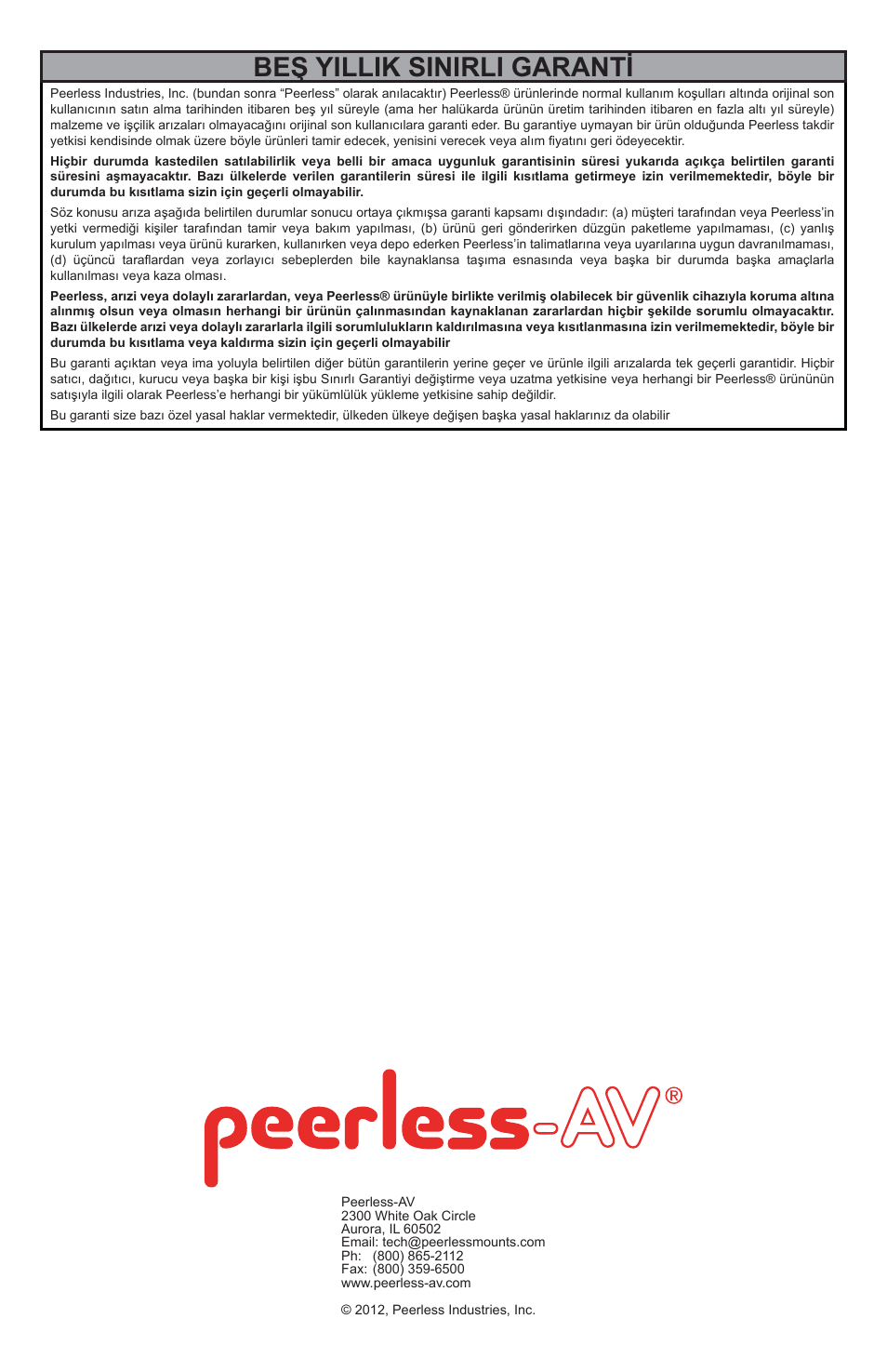 Beş yillik sinirli garanti | Peerless-AV MOD-FPMD - Installation User Manual | Page 12 / 12