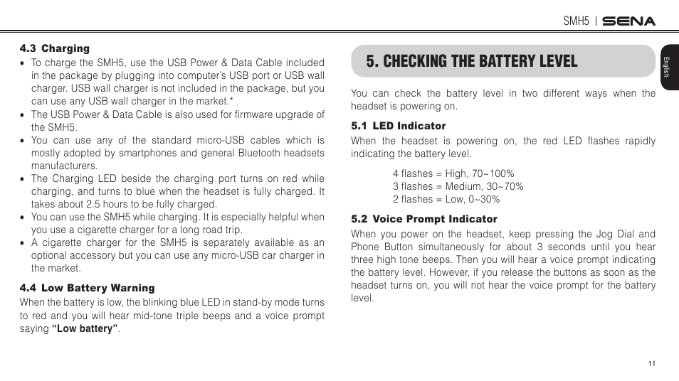 3 charging, 4 low battery warning, Checking the battery level | 1 led indicator, 2 voice prompt indicator | Sena Bluetooth SMH5 v1.3 User's Guide User Manual | Page 10 / 34