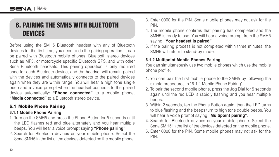 Pairing the smh5 with bluetooth devices, 1 mobile phone pairing | Sena Bluetooth SMH5 v1.3 User's Guide User Manual | Page 11 / 34