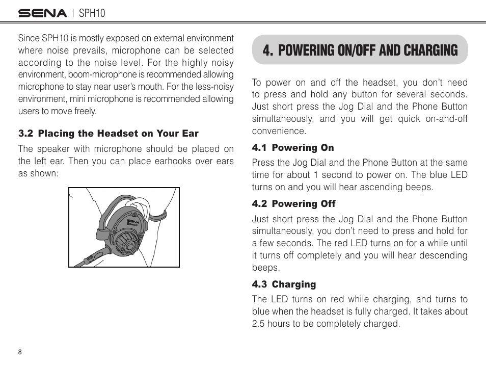 2 placing the headset on your ear, Powering on/off and charging, 1 powering on | 2 powering off, 3 charging | Sena Bluetooth SPH10 v4.2 User's Guide User Manual | Page 7 / 42