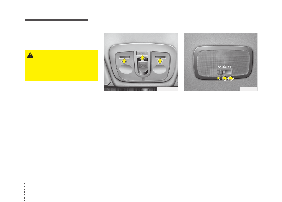 Features of your vehicle | KIA Rio_Rio5_Rio 5-Door 2013 User Manual | Page 153 / 385