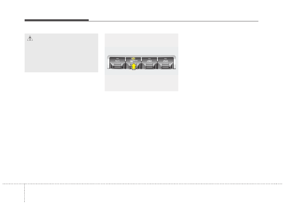 Features of your vehicle | KIA Rio_Rio5_Rio 5-Door 2013 User Manual | Page 155 / 385