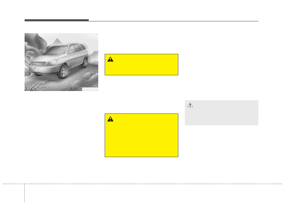 Driving your vehicle | KIA Rondo 2011 User Manual | Page 227 / 338