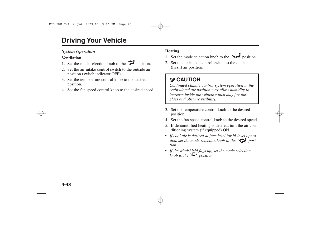 Driving your vehicle | KIA Rio_Rio5 2005 User Manual | Page 129 / 238