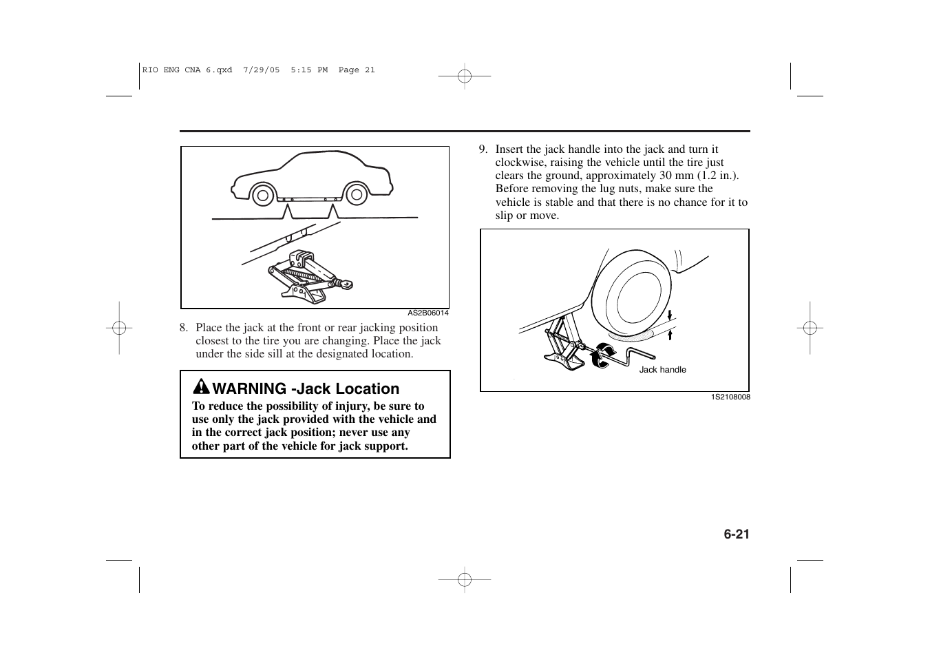 Warning -jack location | KIA Rio_Rio5 2005 User Manual | Page 170 / 238