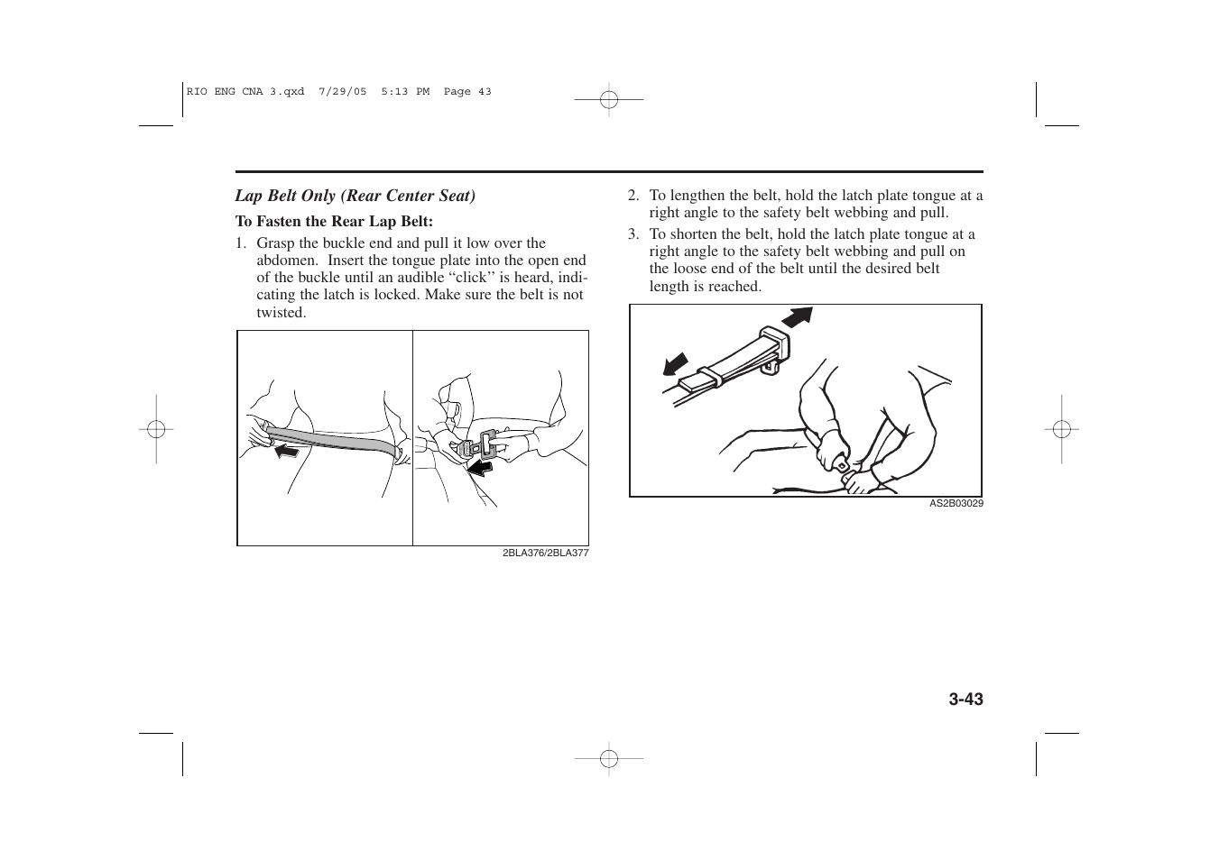 43 lap belt only (rear center seat) | KIA Rio_Rio5 2005 User Manual | Page 53 / 238