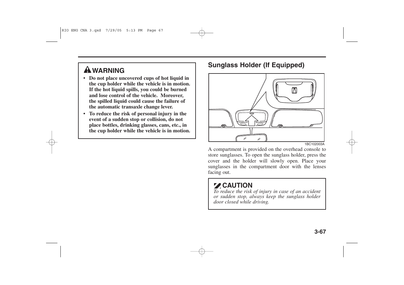 Warning, Sunglass holder (if equipped), Caution | KIA Rio_Rio5 2005 User Manual | Page 77 / 238