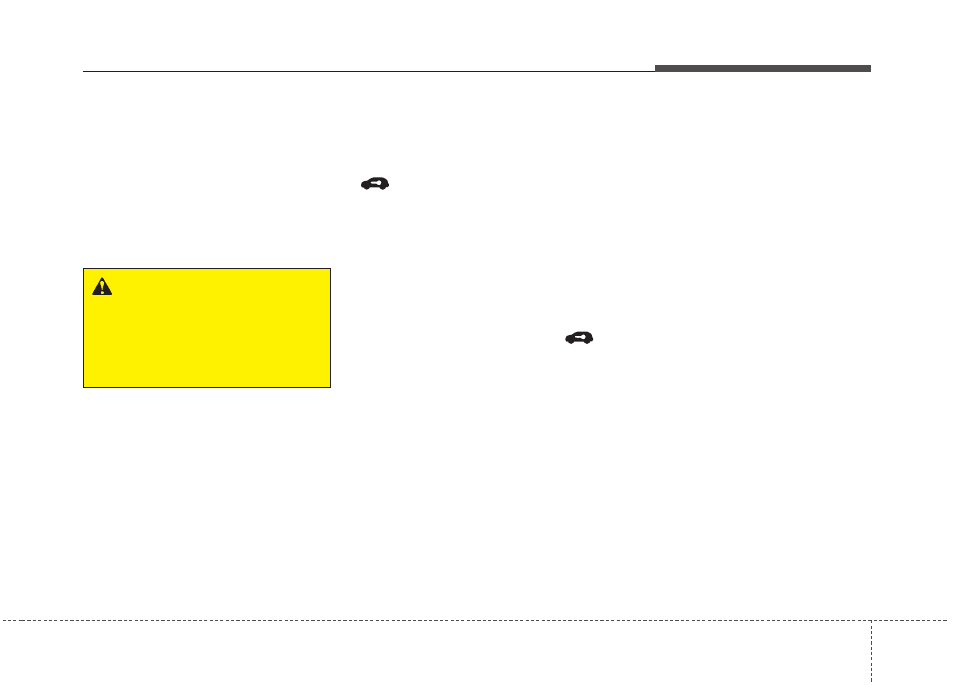 Features of your vehicle | KIA Soul 2011 User Manual | Page 77 / 356